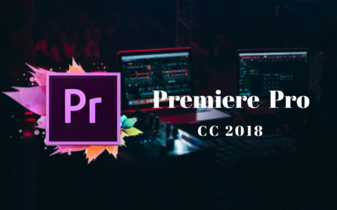 Adobe Premiere Pro CC 2018免费下载及安装教程