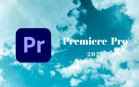 Adobe Premiere Pro 2021中文免费版下载及安装教程