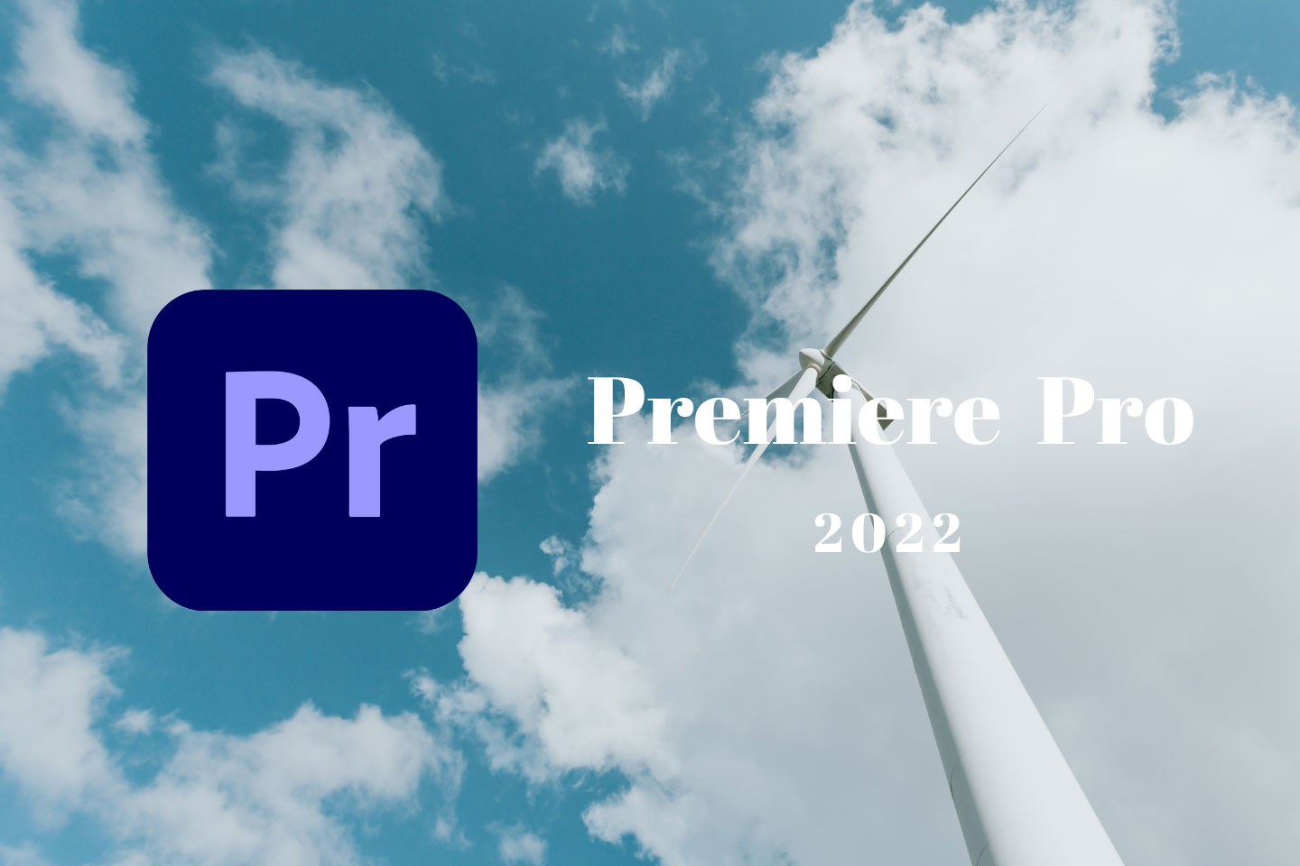 Adobe Premiere Pro 2022中文免费版下载及安装教程