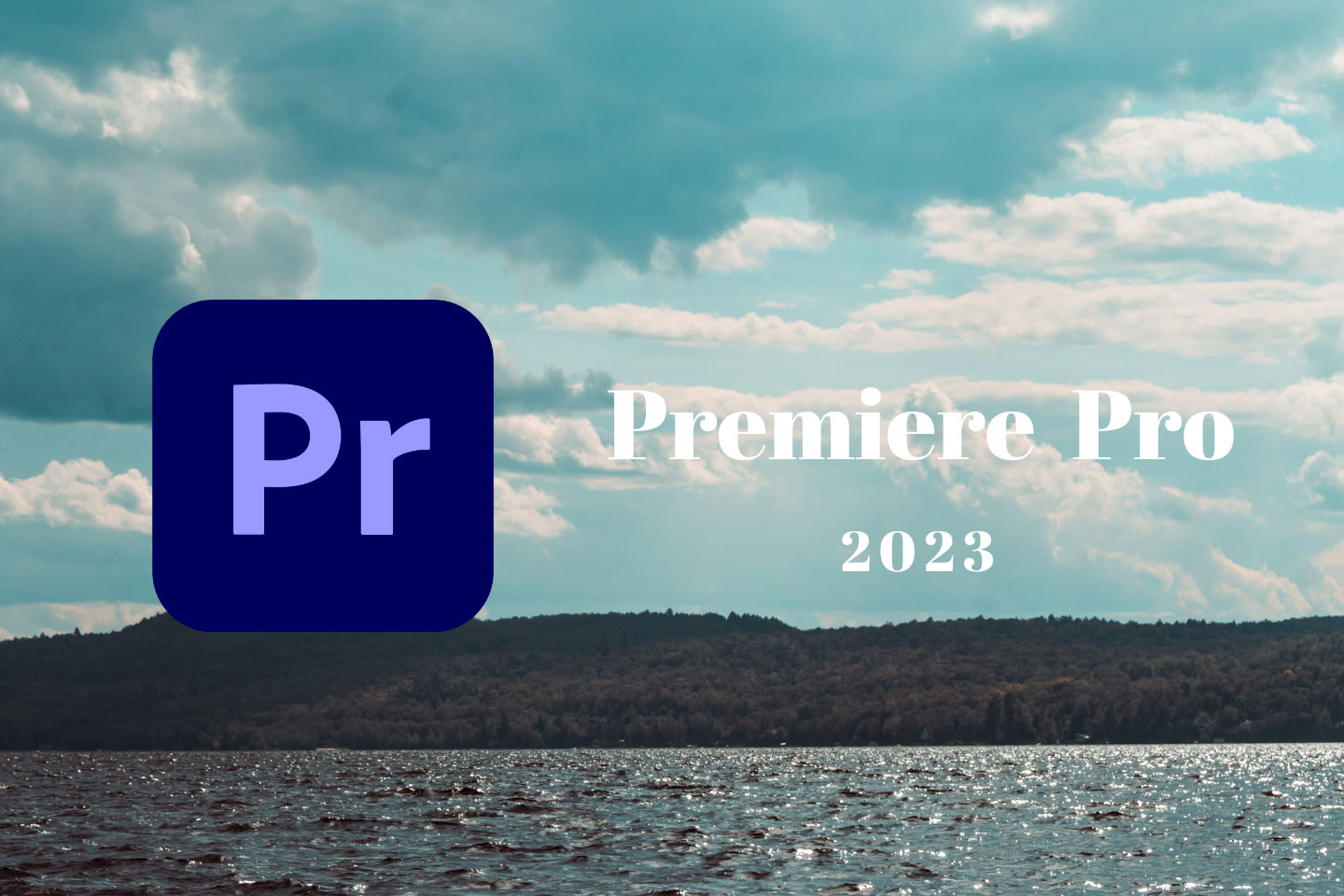 Adobe Premiere Pro 2023中文免费版下载及安装教程