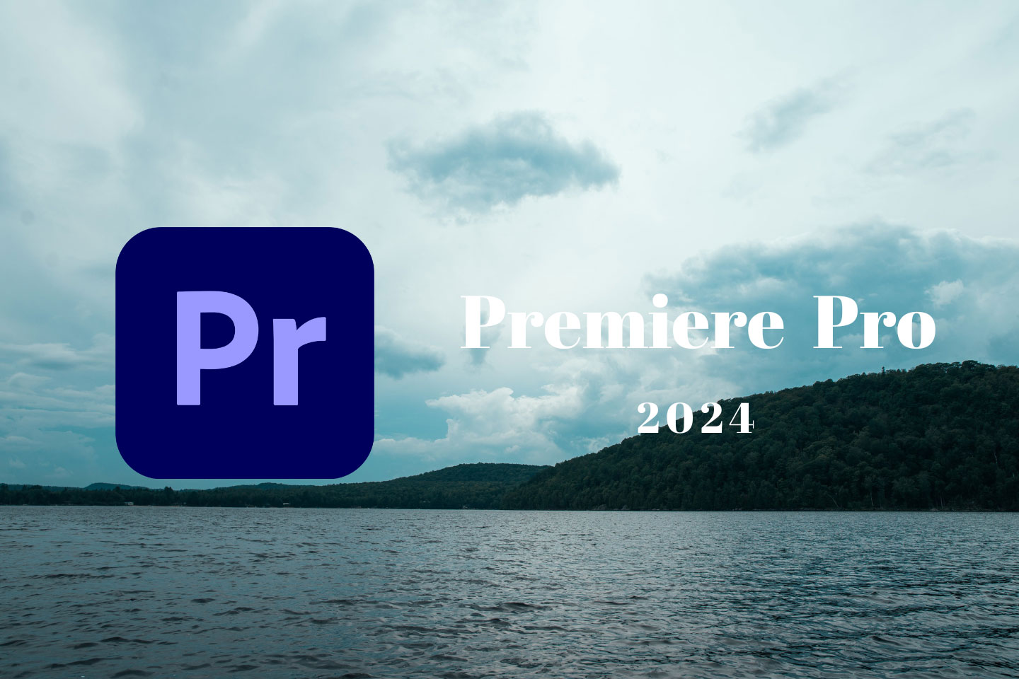 Adobe Premiere Pro 2024中文免费版下载及安装教程