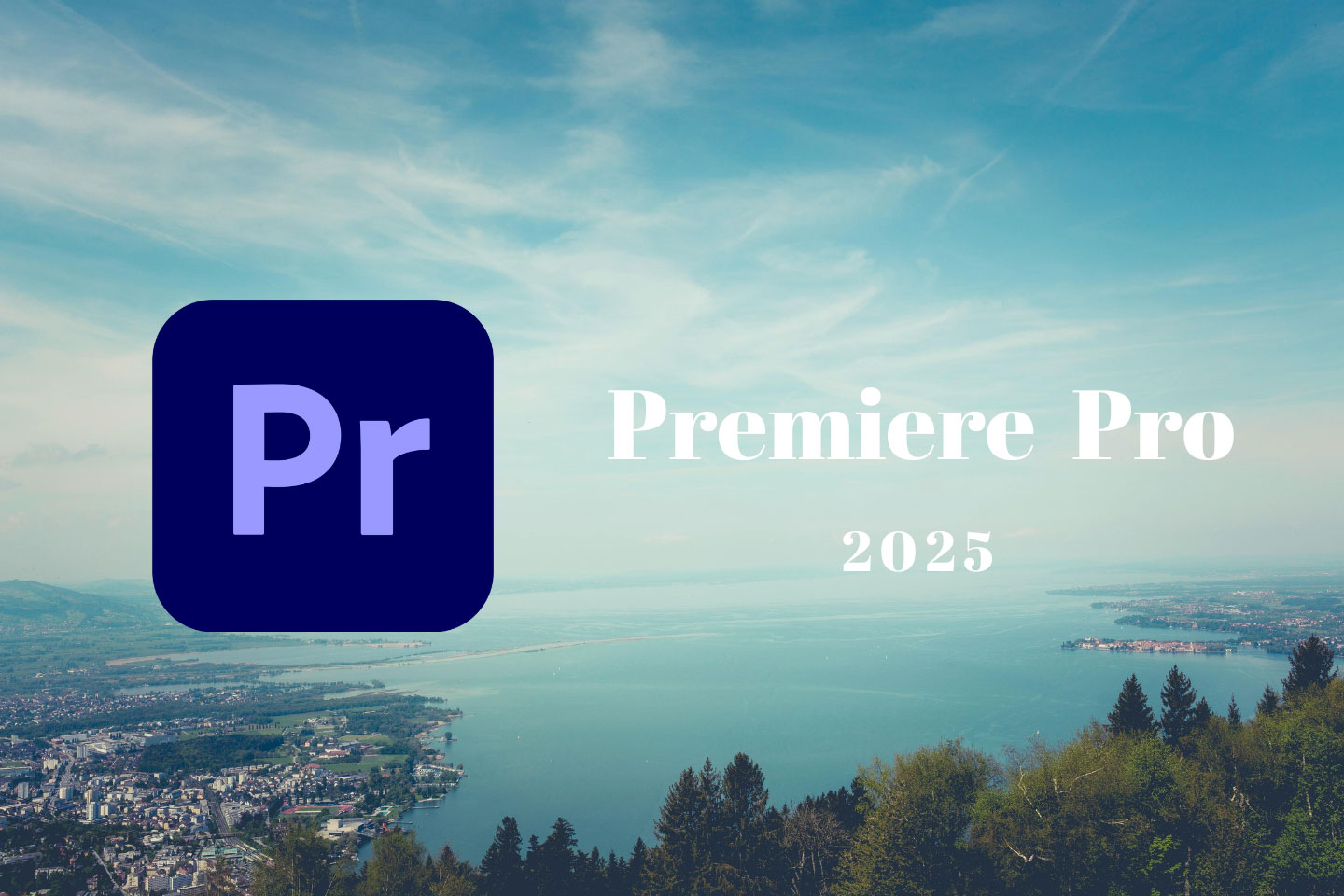 Adobe Premiere Pro 2025中文免费版下载及安装教程